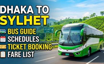 ঢাকা টু সিলেট বাসের টিকিট, সময়সূচী ও ভাড়ার তালিকা
